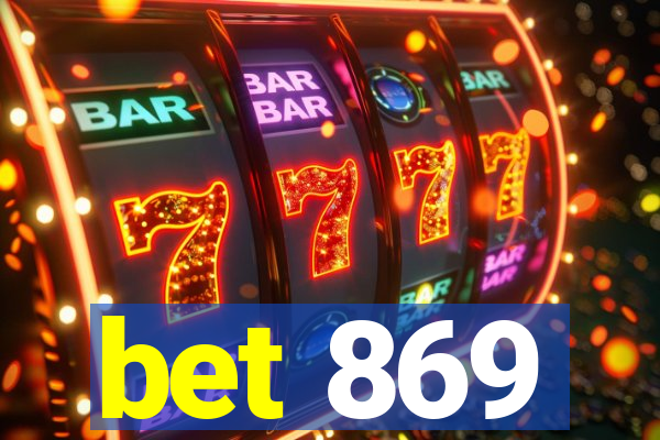 bet 869